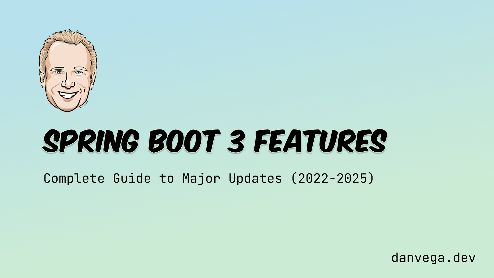 Spring Boot 3.x Features: Complete Guide to Major Updates (2022-2025)