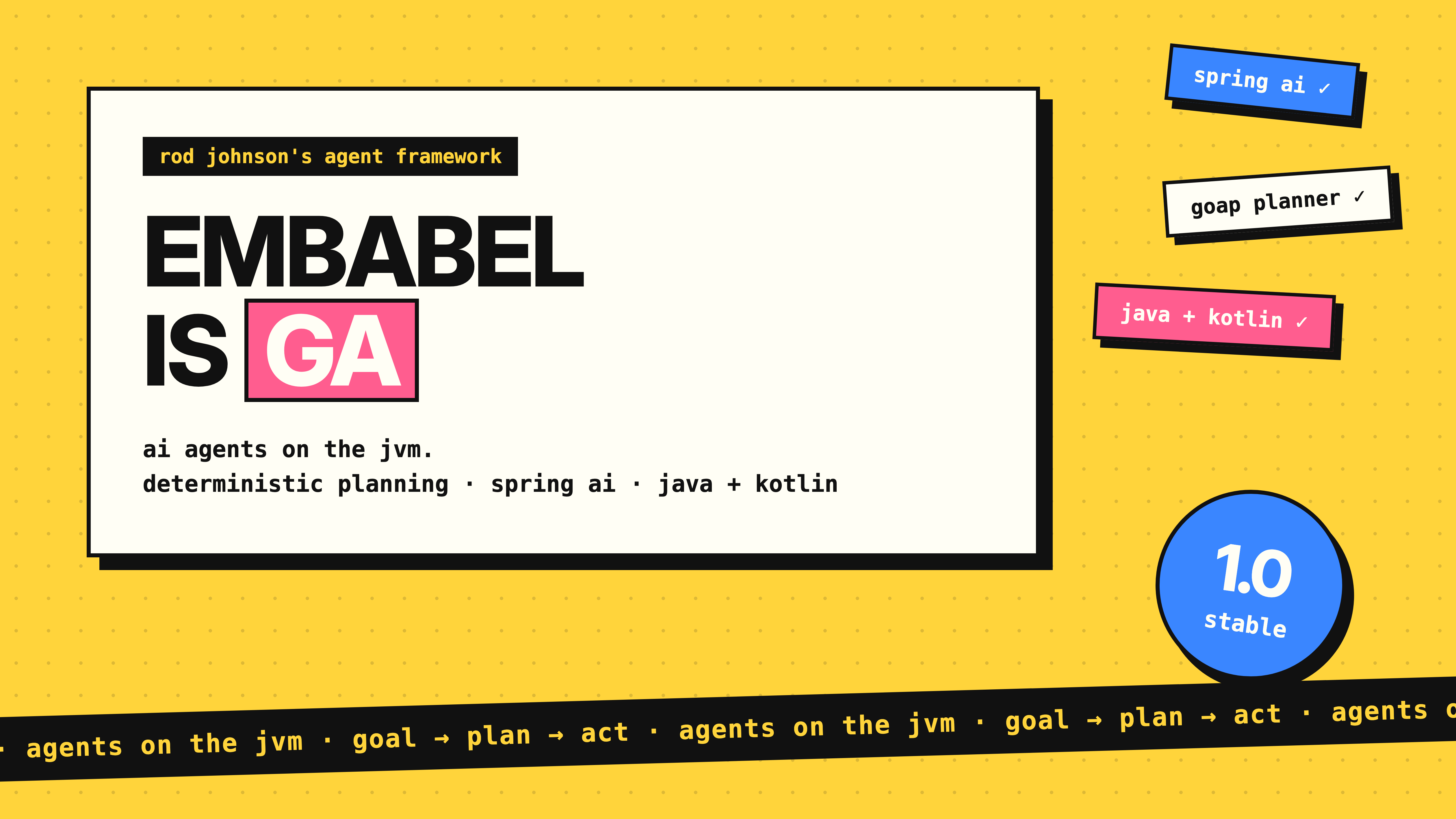 Embabel 1.0 Is Here: AI Agent Framework for Java Goes GA